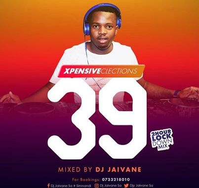 Dj Jaivane – XpensiveClections Vol 39 (2Hour Lockdown Mix) Mp3 Download ...