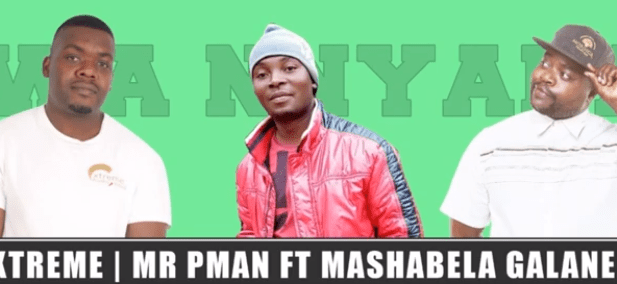 Mr Xtreme x Mr P Man – Wa Nnyaka ft Mashabela Galane Mr Xtreme x Mr P Man – Wa Nnyaka ft Mashabela Galane
