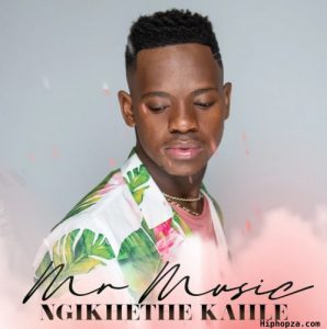 Mr. Music – Ngikhethe Kahle