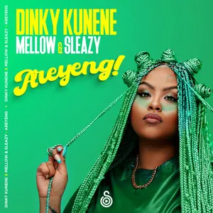 Dinky Kunene – Areyeng ft. Mellow & Sleazy Dinky Kunene – Areyeng ft. Mellow & Sleazy