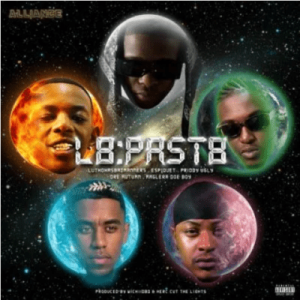Alliance – L8Past8 ft Maglera Doe Boy, Priddy Ugly, Espiquet, Luthohasbadmanners & Dre Autumn Alliance – L8Past8 ft Maglera Doe Boy, Priddy Ugly, Espiquet, Luthohasbadmanners & Dre Autumn