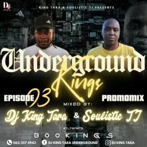 DJ King Tara & Soulistic TJ – UndergroundKings Episode 03