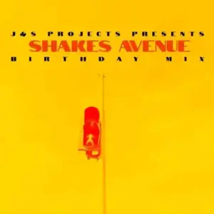 J&S Projects – Shakes Avenue Birthday Mix J&S Projects – Shakes Avenue Birthday Mix