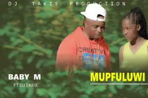Baby M – Mupfuluwi ft DJ Takie