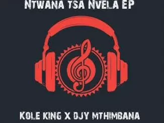 Kole king x djy mthimbana – ujwala Bami ft. Lengendo