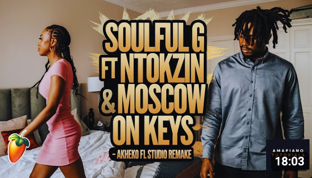 Soulful G ft Ntokzin & Moscow on Keys – Akheko Soulful G ft Ntokzin & Moscow on Keys – Akheko