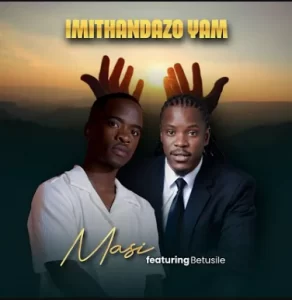 Masi, Betusile, Betusile Mcinga & Masikholose Buzani – Imithandazo Yam